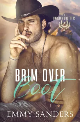 Brim Over Boot (The Darling Brothers Book 2) Paperback  May 22, 2025