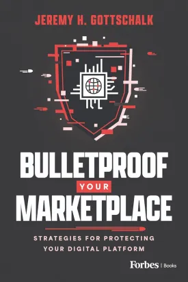 Bulletproof Your Marketplace: Strategies for Protecting Your Digital Platform
