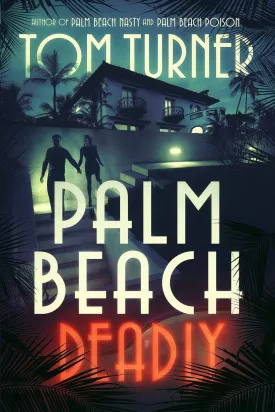 Palm Beach Deadly (Charlie Crawford Palm Beach Mysteries) Paperback  February 14, 2017